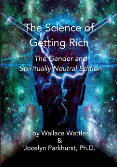The Science of Getting Rich - Wattles, Wallace; Parkhurst, Jocelyn