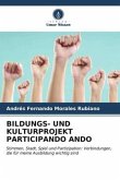 BILDUNGS- UND KULTURPROJEKT PARTICIPANDO ANDO