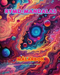 Rymd-mandalas   Målarbok   Unika mandalas av universum. Källa till oändlig kreativitet och avkoppling - Editions, Inspiring Colors