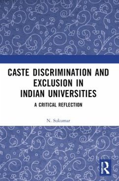 Caste Discrimination and Exclusion in Indian Universities - Sukumar, N.