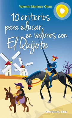 10 Criterios para educar en valores con El Quijote - Martínez-Otero Pérez, Valentín