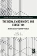 The Body, Embodiment, and Education - Bild 1