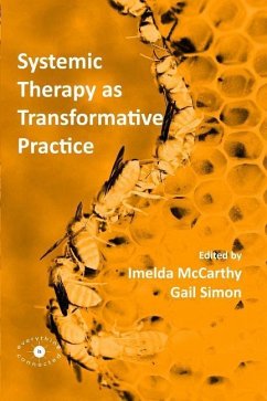 Systemic Therapy as Transformative Practice - Simon, Gail; McCarthy, Imelda