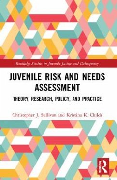 Juvenile Risk and Needs Assessment - Sullivan, Christopher J.; Childs, Kristina K.