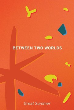 Between Two Worlds - Summer, Great