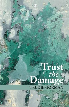 Trust the Damage - Gorman, Trudie