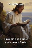 Réussir ses études avec Jésus Christ