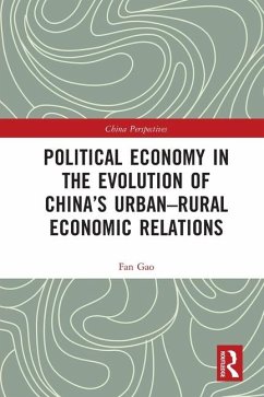 Political Economy in the Evolution of China's Urban-Rural Economic Relations - Gao, Fan