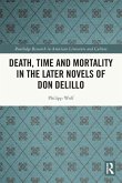 Death, Time and Mortality in the Later Novels of Don DeLillo