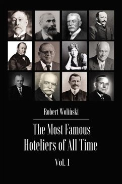 The Most Famous Hoteliers of All Time Volume 1 - Woli&