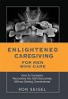 Enlightened Caregiving for Men Who Care - Bild 1
