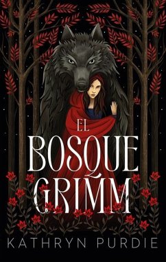 Bosque Grimm, El - Purdie, Kathryn
