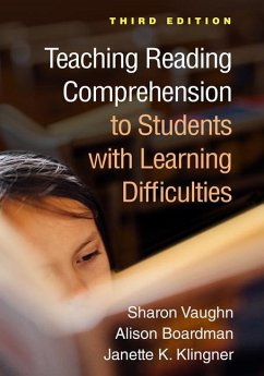 Teaching Reading Comprehension to Students with Learning Difficulties - Vaughn, Sharon; Boardman, Alison; Klingner, Janette K