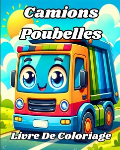 Livre De Coloriage Des Camions Poubelles - Blackmore, Caroline J.