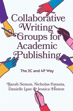 Collaborative Writing Groups for Academic Publishing - Semon, Sarah; Catania, Nicholas; Lane, Danielle; Hinton, Jessica
