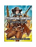 Steampunk Samurai Superheroes Coloring Book for Adults