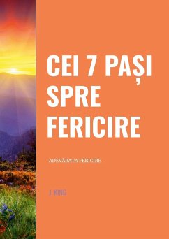 Cei 7 PaȘi Spre Fericire - King, J.