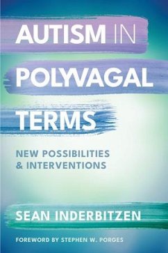 Autism in Polyvagal Terms - Inderbitzen, Sean M