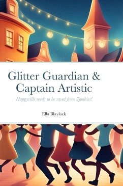 Glitter Guardian & Captain Artistic - Blaylock, Ella; Blaylock, Jacob