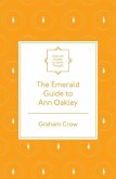 The Emerald Guide to Ann Oakley
