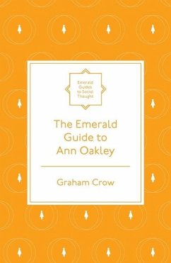 The Emerald Guide to Ann Oakley - Crow, Graham