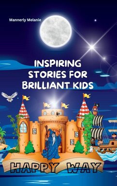 INSPIRING STORIES FOR BRILLIANT KIDS - Mannerly, Melanie