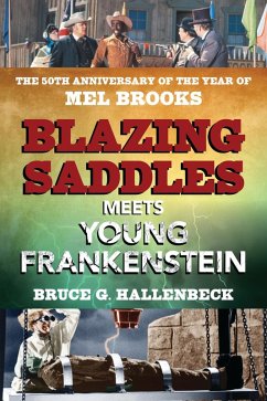 Blazing Saddles Meets Young Frankenstein - Hallenbeck, Bruce G.