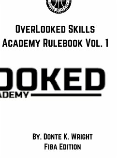 OverLooked Skills Academy Rulebook Vol.1 (FIBA VERSION) - Wright, Donte Karon