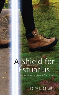 A Shield for Estuarius - Diaz Gil, Tairy