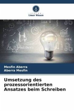 Umsetzung des prozessorientierten Ansatzes beim Schreiben - Aberra, Mesfin;Mesfin, Aberra