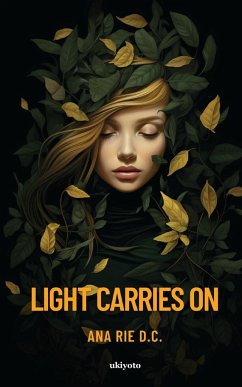 Light Carries On - Ana Rie D. C.