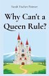 Why Can't a Queen Rule? - Bild 1