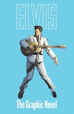 Elvis: The Official Graphic Novel Deluxe Edition - Miskiewicz, Chris