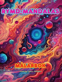 Rymd-mandalas   Målarbok   Unika mandalas av universum. Källa till oändlig kreativitet och avkoppling - Editions, Inspiring Colors