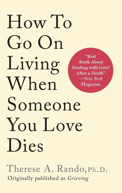 How To Go On Living When Someone You Love Dies - Rando, Therese A.