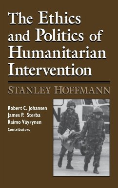 Ethics and Politics of Humanitarian Intervention - Hoffmann, Stanley