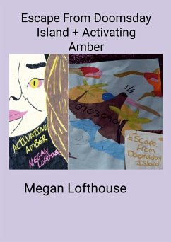 Escape From Doomsday Island And Activating Amber - Lofthouse, Megan