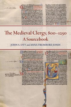 The Medieval Clergy, 800-1250 - Ott, John S; Jones, Anna Trumbore
