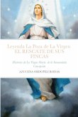 Leyenda de La Poza de La Virgen, EL RESCATE DE SUS FINCAS