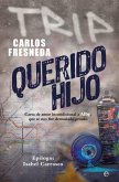Querido hijo : carta de amor incondicional a Alby, que se nos fue demasiado pronto Querido hijo : carta de amor incondicional a Alby, que se nos fue demasiado pronto