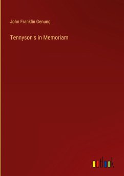 Tennyson's in Memoriam - Genung, John Franklin