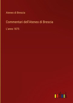 Commentari dell'Ateneo di Brescia - Ateneo Di Brescia
