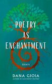 Poetry as Enchantment