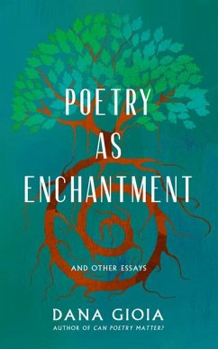 Poetry as Enchantment - Gioia, Dana