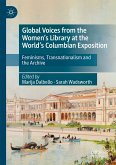 Global Voices from the Women&quote;s Library at the World&quote;s Columbian Exposition (eBook, PDF)