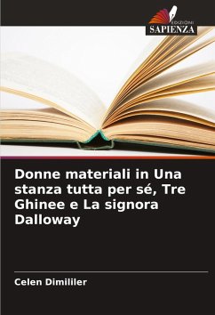 Donne materiali in Una stanza tutta per sé, Tre Ghinee e La signora Dalloway Cover Donne materiali in Una stanza tutta per sé, Tre Ghinee e La signora Dalloway