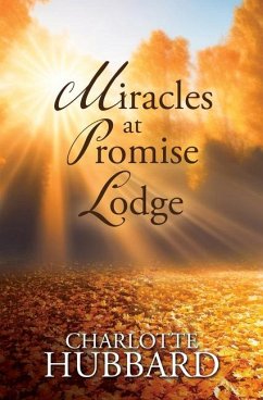 Miracles at Promise Lodge - Hubbard, Charlotte