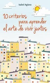 10 criterios para aprender el arte de vivir juntos - Agüera Espejo-Saavedra, Isabel