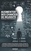 Augmenter ses chances de réussite en milieu professionnel