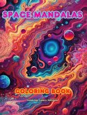 Space Mandalas   Coloring Book   Unique Mandalas of the Universe Source of Infinite Creativity and Relaxation